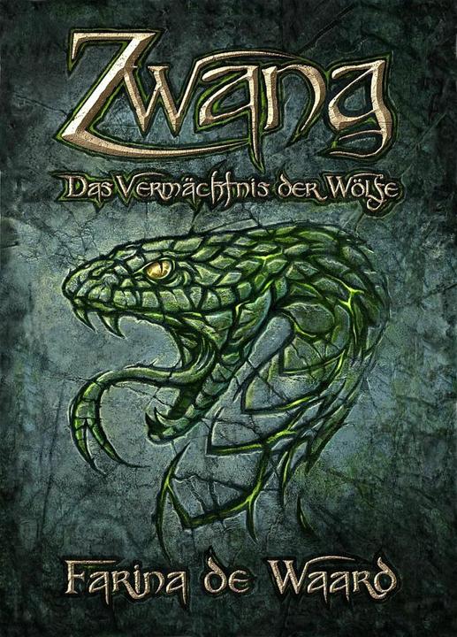 Produktbild Das Vermächtnis der Wölfe Teil 3 - Zwang (Deutsch, Farina de Waard, 2017)