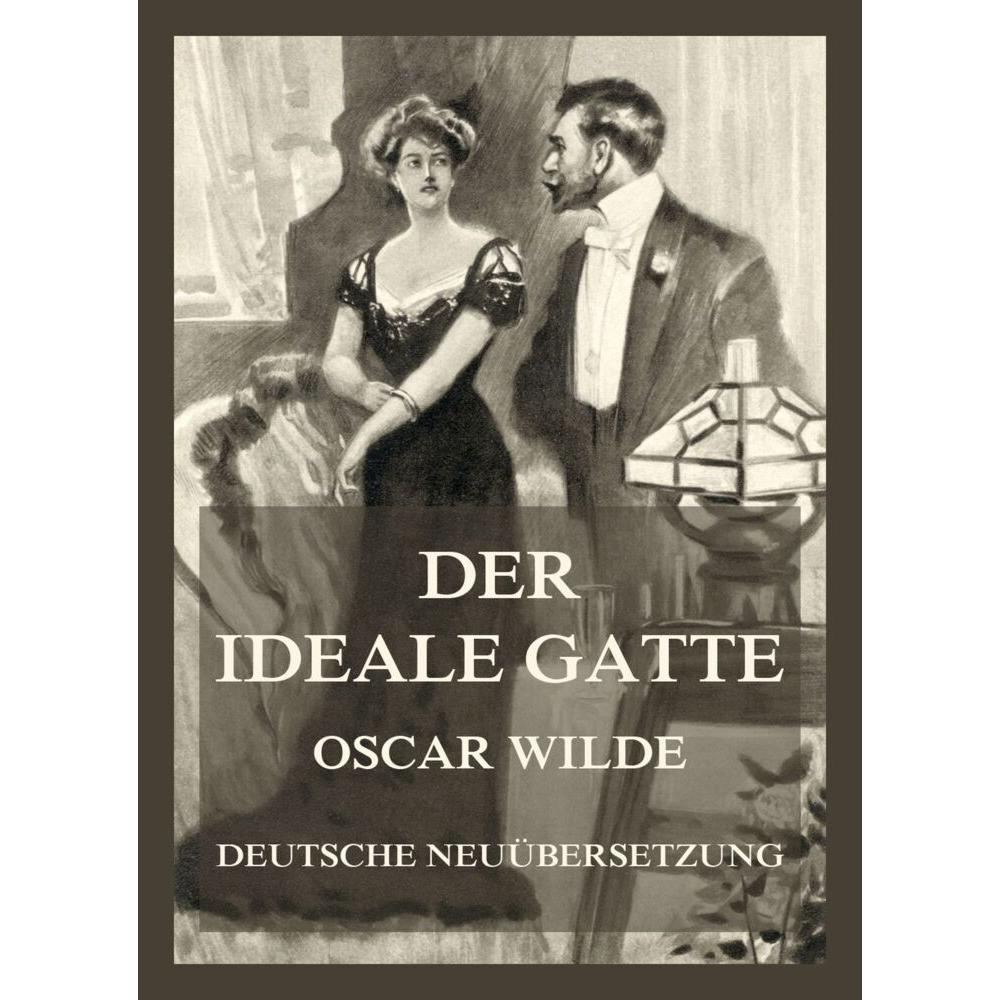 Der ideale Gatte, Belletristik von Oscar Wilde