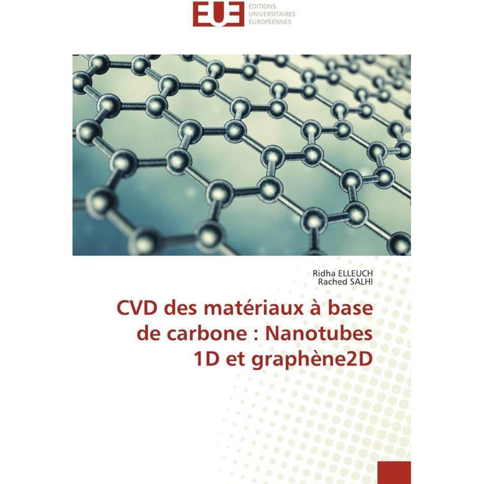 CVD des matériaux à base de carbone : Nanotubes 1D et graphène2D, Fachbücher von Ridha ELLEUCH, Rached SALHI