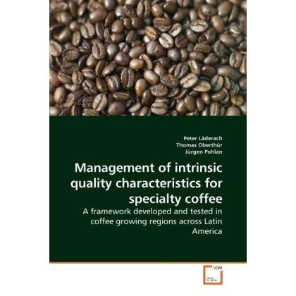 Management of intrinsic quality characteristics for specialty coffee, Fachbücher