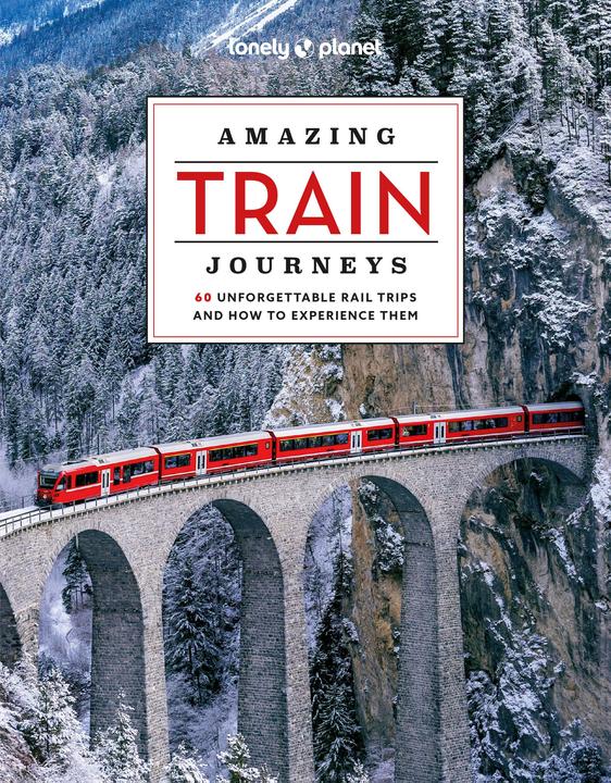 Produktbild Amazing Train Journeys (Englisch, Collectif, Lonely Planet, 2024)