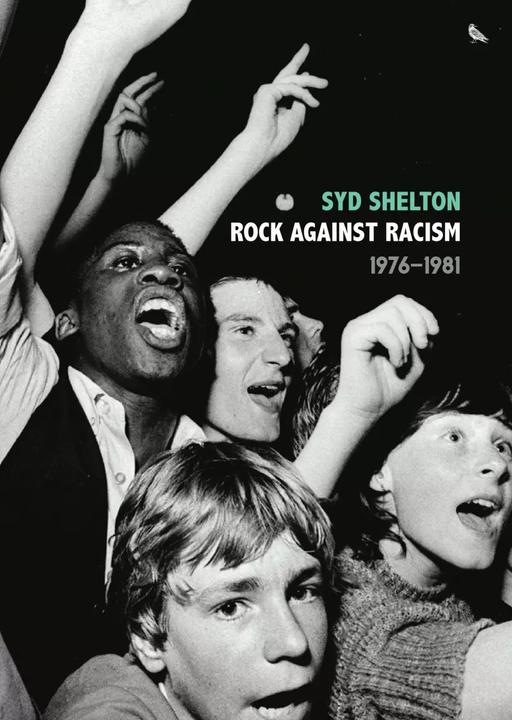 Actual product image Rock Against Racism -1976-1981 (English, Adam Phillips, Carol Tulloch, Mark Sealy, Paul Gilroy, Red Saunders, Syd Shelton, 2023)