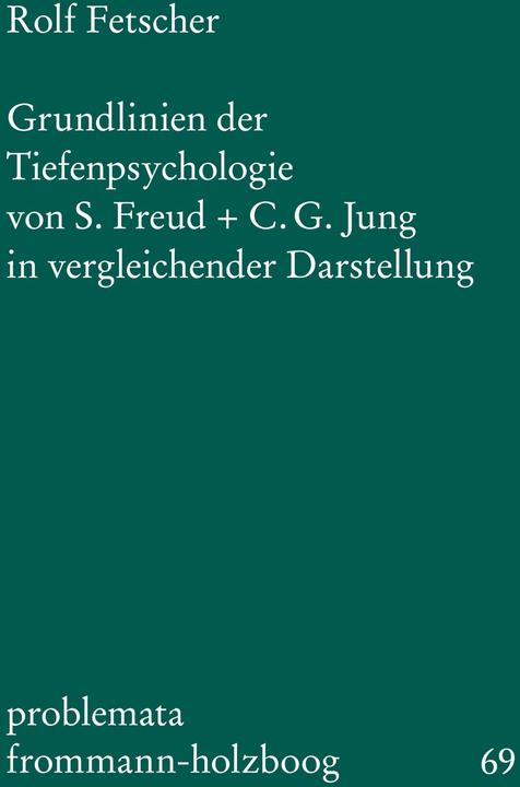 Produktbild Grundlinien der Tiefenpsychologie von S. Freud und C. G. Jung in vergleichender Darstellun (Deutsch, Rolf Fetscher, 1977)