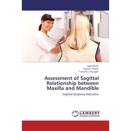 Assessment of Sagittal Relationship between Maxilla and Mandible, Fachbücher von Kalyani Trivedi, Jigar Doshi, Tarulatha...