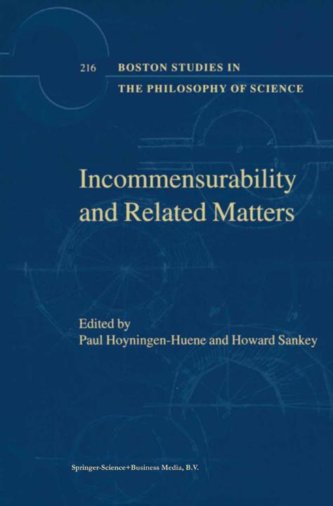 Incommensurability and Related Matters (Englisch, H. Sankey, P. Hoyningen-Huene, 2010)