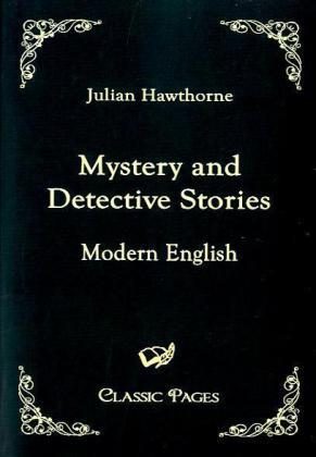 EHV Mystery and Detective Stories (Julian Hawthorne, 2010)