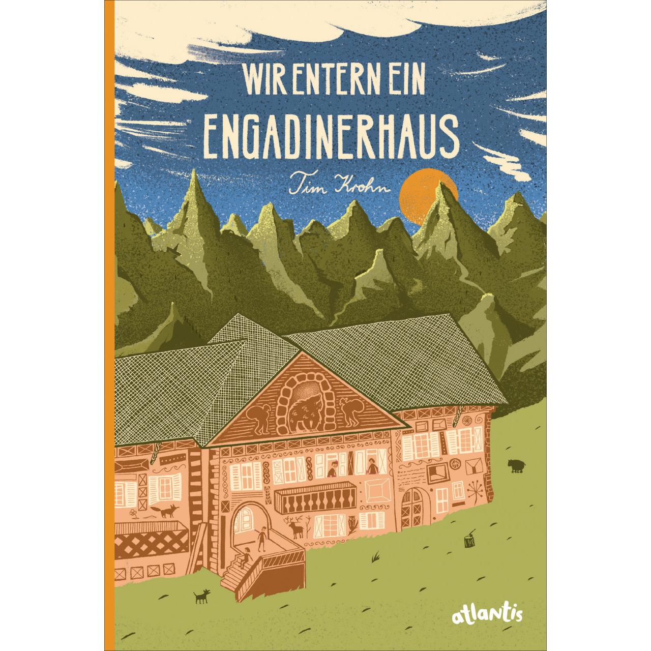 Wir entern ein Engadinerhaus, Kinderbücher von Tim Krohn