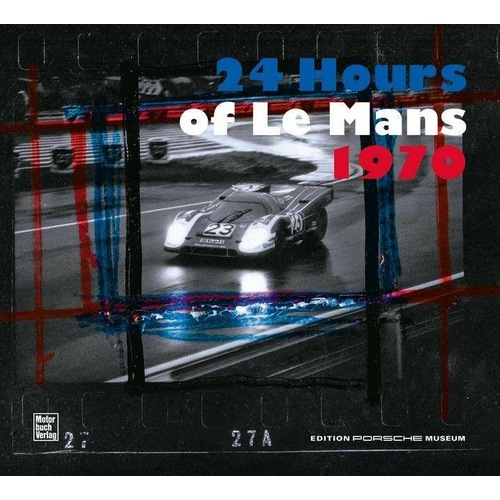 24 Hours of Le Mans 1970, Ratgeber von Porsche Museum