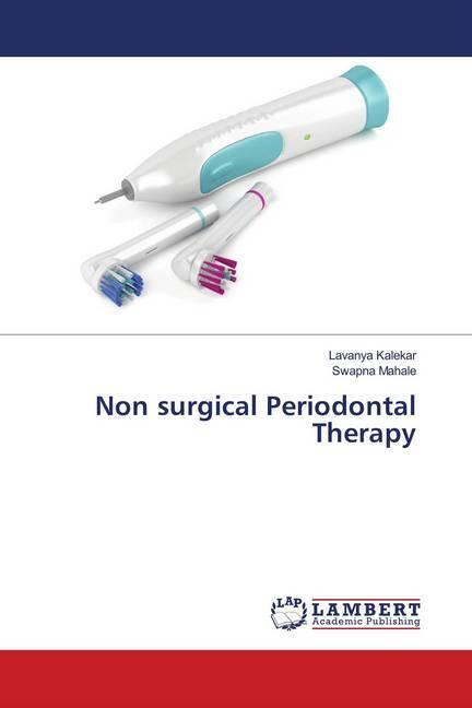 Non surgical Periodontal Therapy (Swapna Mahale, Lavanya Kalekar, 2019)