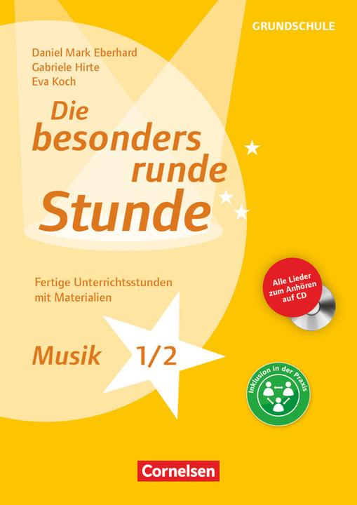 Produktbild Die besonders runde Stunde - Grundschule. Musik - Klasse 1/2 (Deutsch, Daniel Mark Eberhard, Eva Koch, Gabriele Hirte, 2016)
