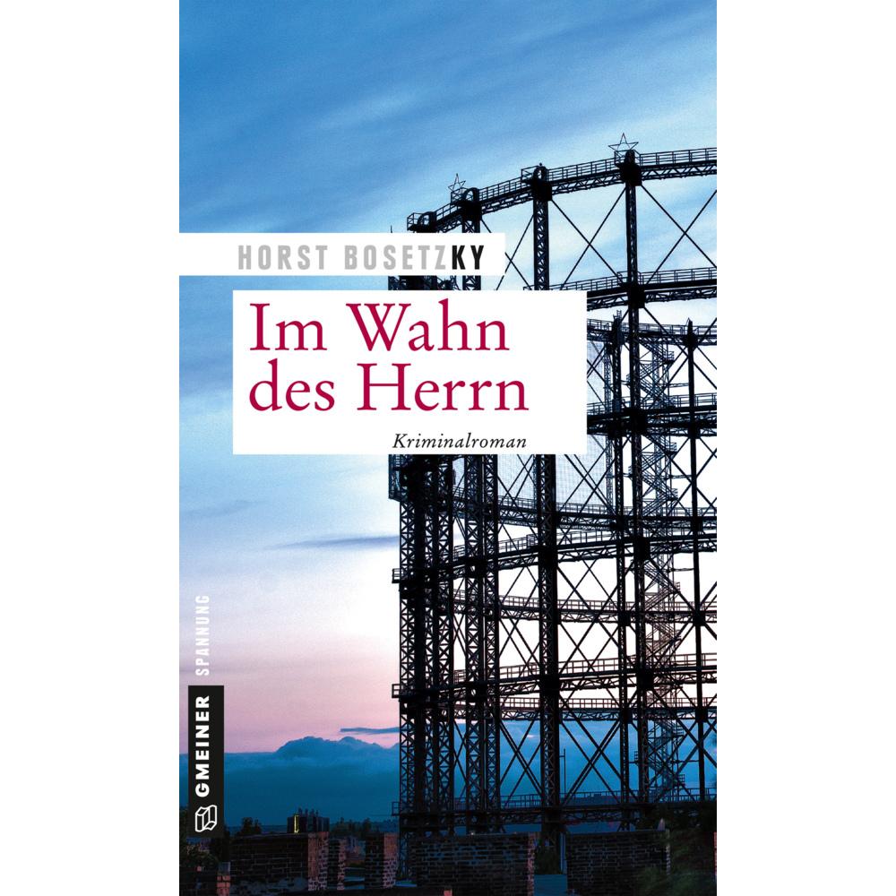 Bosetzky:Im Wahn des Herrn, Belletristik von Horst Bosetzky