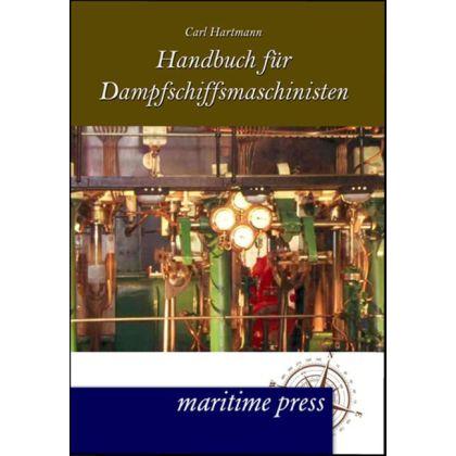 Handbuch für Dampfmaschinisten, Ratgeber von Carl Hartmann