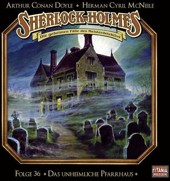 Produktbild Sherlock Holmes - Folge 36 (Marc Gruppe, Herman Cyril McNeile, Titania Medien, Joachim Tennstedt, Sir Arthur Conan Doyle, Deutsch)