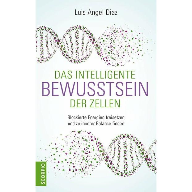Das intelligente Bewusstsein der Zellen, Ratgeber von Luis Angel Diaz