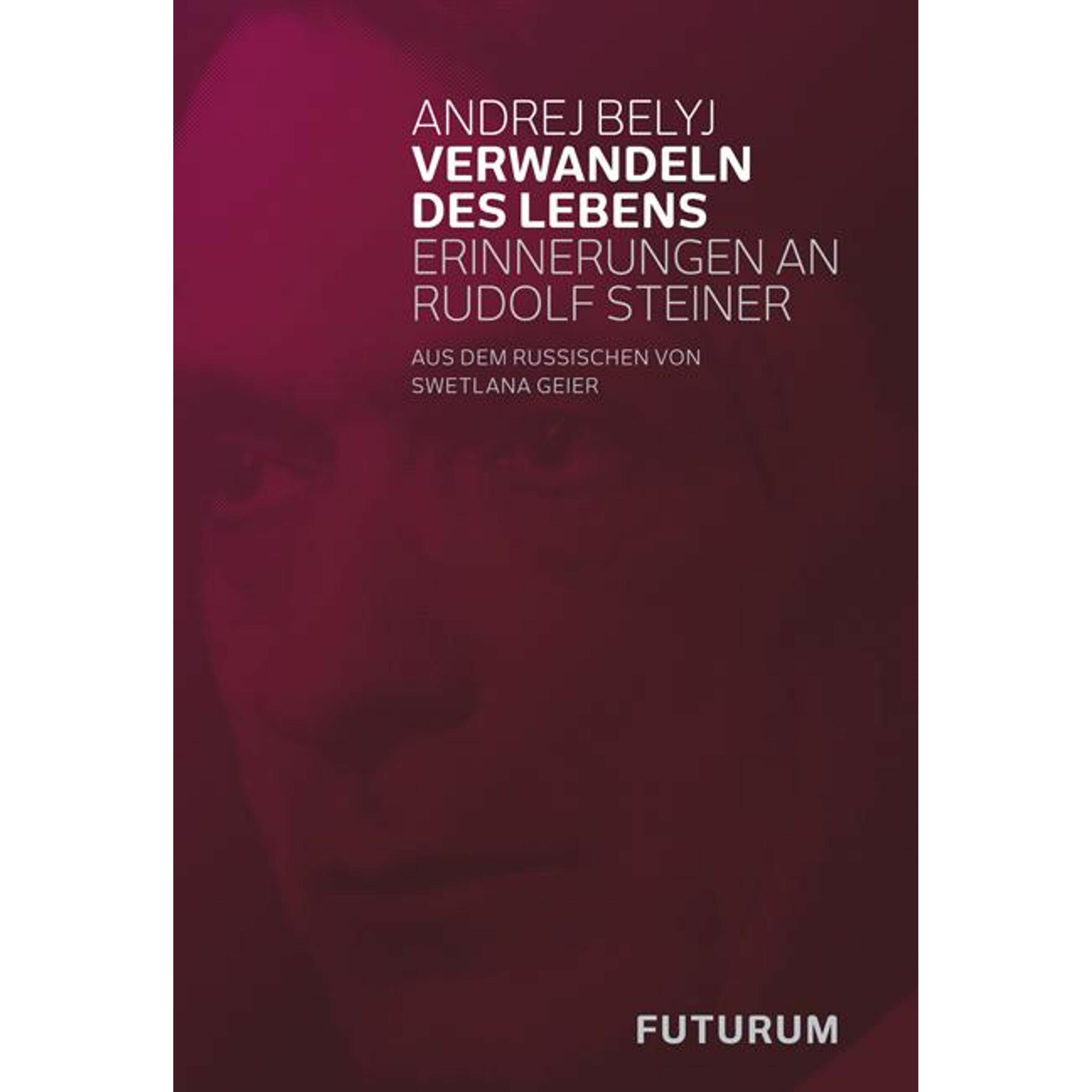 Verwandeln des Lebens, Sachbücher von Andrej Belyj, Swetlana Geier