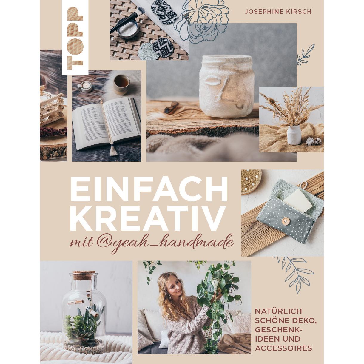 Einfach kreativ mit@yeah handmade, Ratgeber von Josephine Kirsch