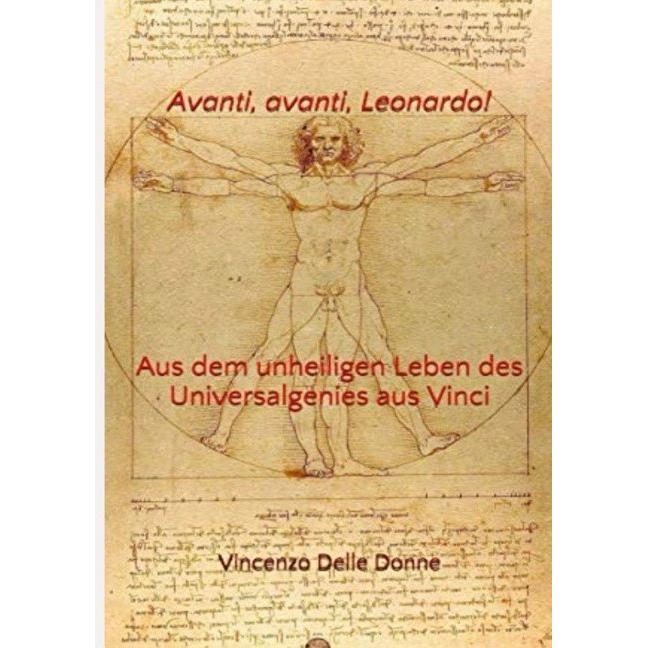 Delle Donne:Avanti, avanti, Leonardo!, Belletristik von Vincenzo Delle Donne