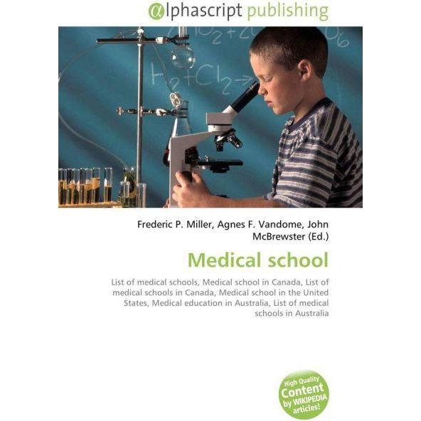 Medical school, Fachbücher von Agnes F. Vandome, Frederic P. Miller, John McBrewster
