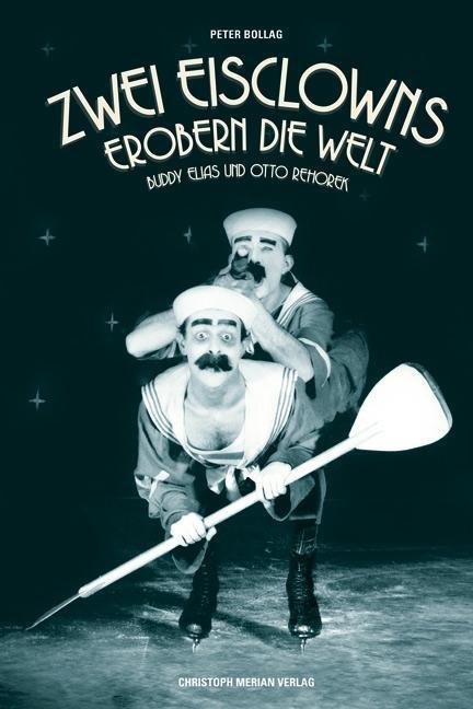 Produktbild Zwei Eisclowns erobern die Welt (Deutsch, Peter Bollag, 2014)