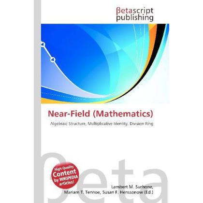 Near-Field (Mathematics), Fachbücher von Lambert M. Surhone, Mariam T. Tennoe, Susan F. Henssonow
