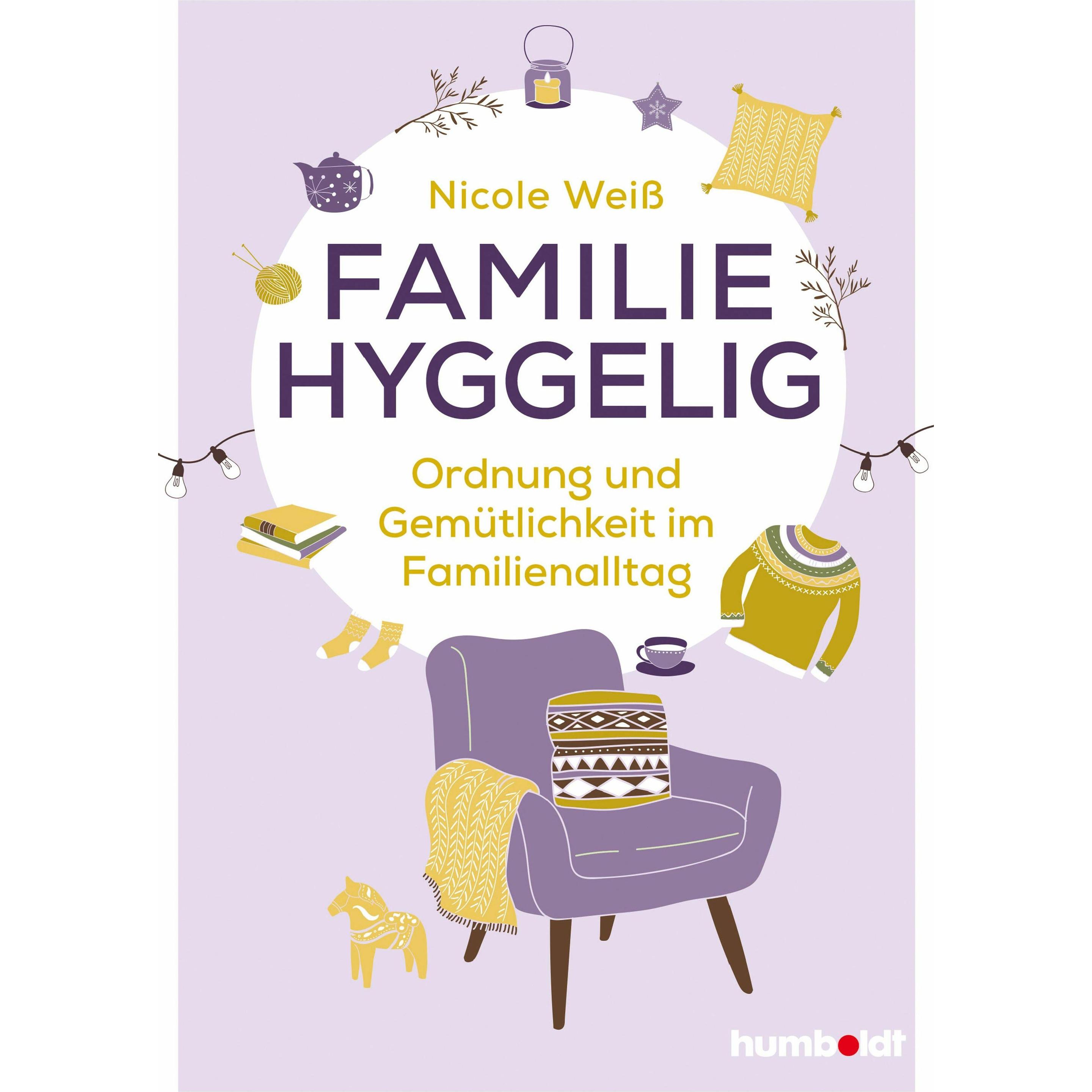 Familie hyggelig, Ratgeber von Nicole Weiß