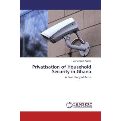 Privatisation of Household Security in Ghana, Fachbücher