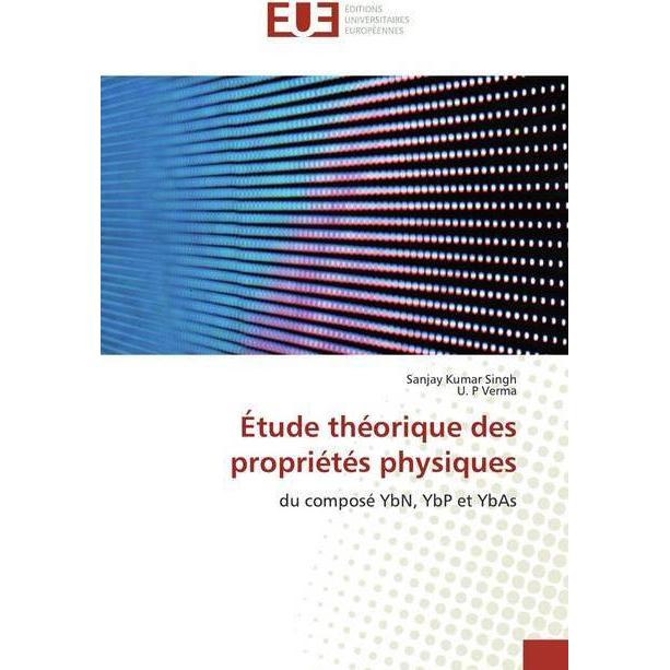 Étude théorique des propriétés physiques, Fachbücher von Sanjay Kumar Singh, U. P Verma