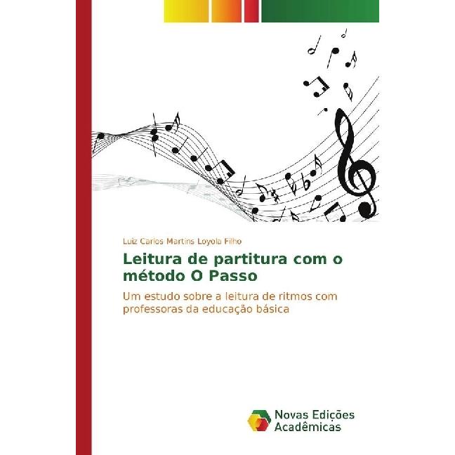 Leitura de partitura com o método O Passo, Fachbücher von Luiz Carlos Martins Loyola Filho