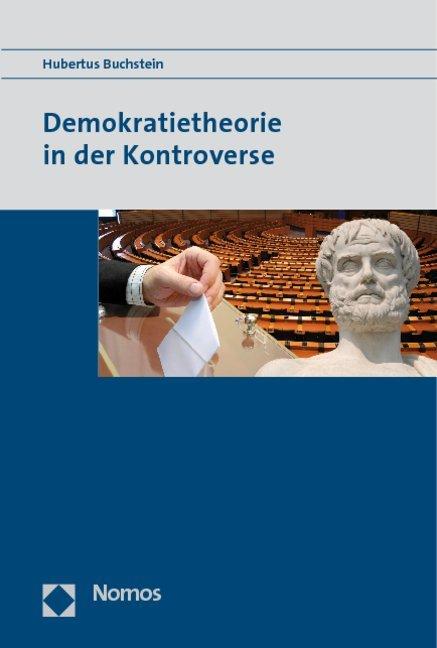 Produktbild Demokratietheorie in der Kontroverse (Deutsch, Hubertus Buchstein, 2009)