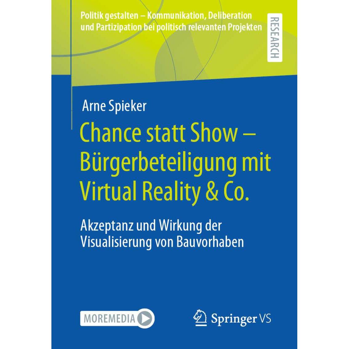 Chance statt Show – Bürgerbeteiligung mit Virtual Reality & Co., Fachbücher von Arne Spieker
