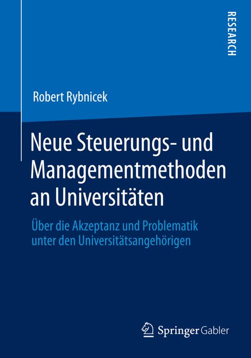 Produktbild Neue Steuerungs- und Managementmethoden an Universitäten (Deutsch, Robert Rybnicek, 2014)