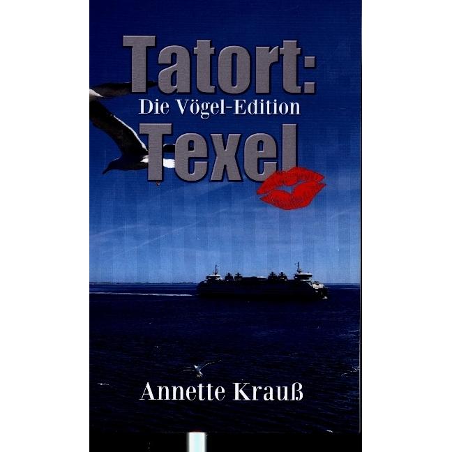 Tatort: Texel, Belletristik von Annette Krauss