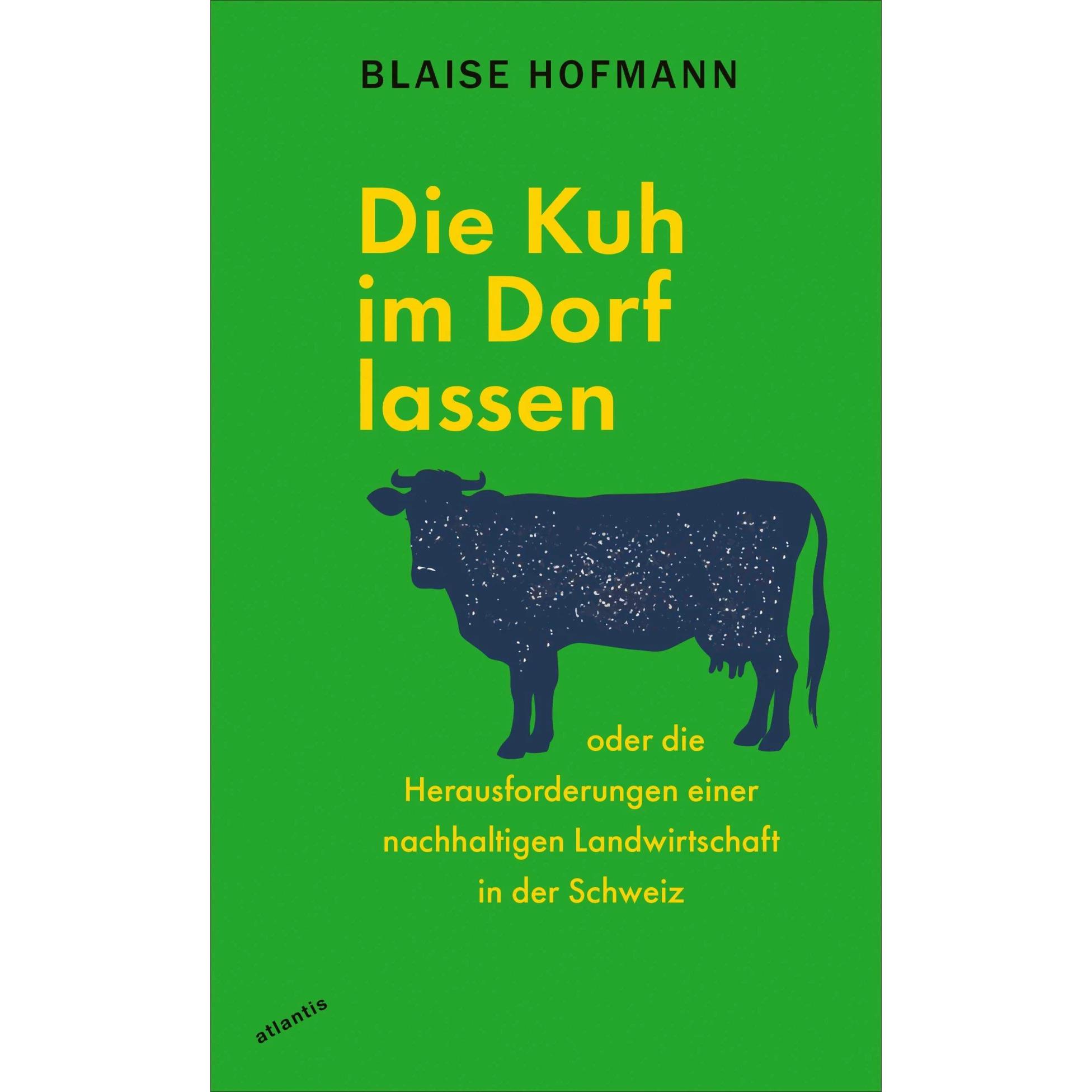 Die Kuh im Dorf lassen, Sachbücher von Blaise Hofmann, Yves Raeber