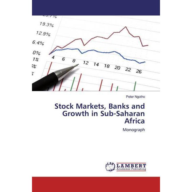 Stock Markets, Banks and Growth in Sub-Saharan Africa, Fachbücher von Peter Ngotho