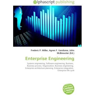 Enterprise Engineering, Fachbücher von Agnes F. Vandome, Frederic P. Miller, John McBrewster