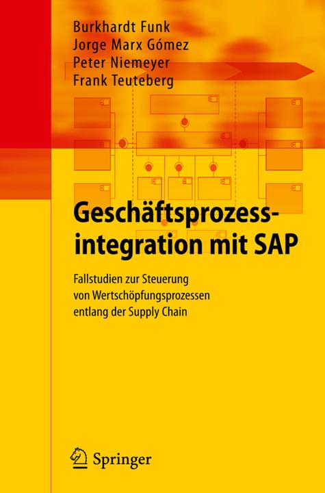 Produktbild Geschäftsprozessintegration mit SAP (Deutsch, Burkhardt Funk, Frank Teuteberg, Jorge Marx Gómez, Peter Niemeyer, 2012)