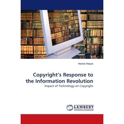 Copyright's Response to the Information Revolution, Fachbücher von Hasina Haque
