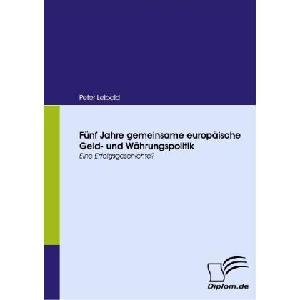 Fünf Jahre gemeinsame europäische Geld- und Währungspolitik, Fachbücher