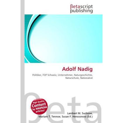 Adolf Nadig, Fachbücher von Lambert M. Surhone, Mariam T. Tennoe, Susan F. Henssonow