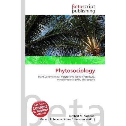 Phytosociology, Fachbücher von Lambert M. Surhone, Miriam T. Timpledon, Susan F. Marseken