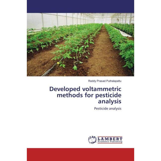 Developed voltammetric methods for pesticide analysis, Fachbücher von Reddy Prasad Puthalapattu