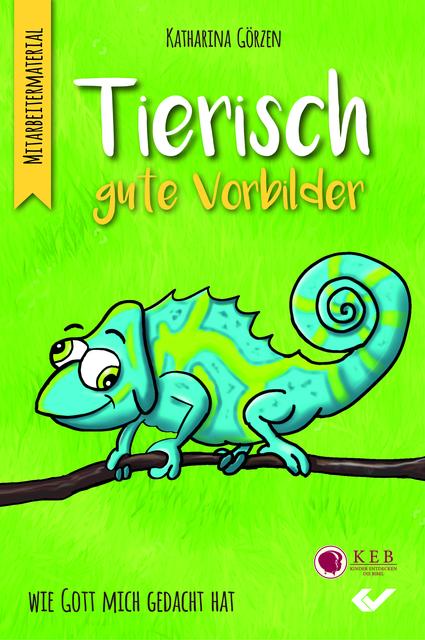 Produktbild Tierisch gute Vorbilder (Deutsch, Görzen, Katharina, 2018)