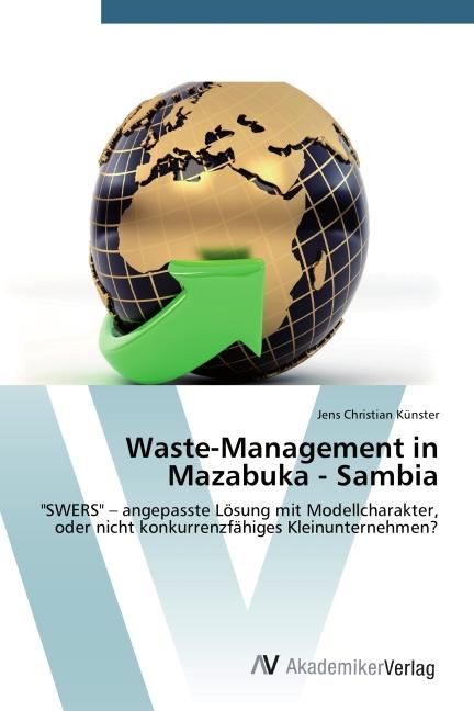 Produktbild Waste-Management in Mazabuka - Sambia (Deutsch, Jens Christian Künster, 2014)