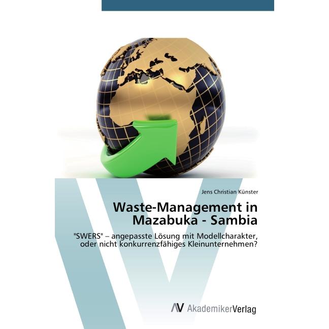 Waste-Management in Mazabuka - Sambia, Fachbücher von Jens Christian Künster