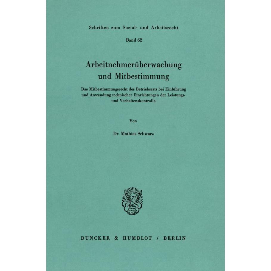 Arbeitnehmerüberwachung und Mitbestimmung., Fachbücher von Mathias Schwarz
