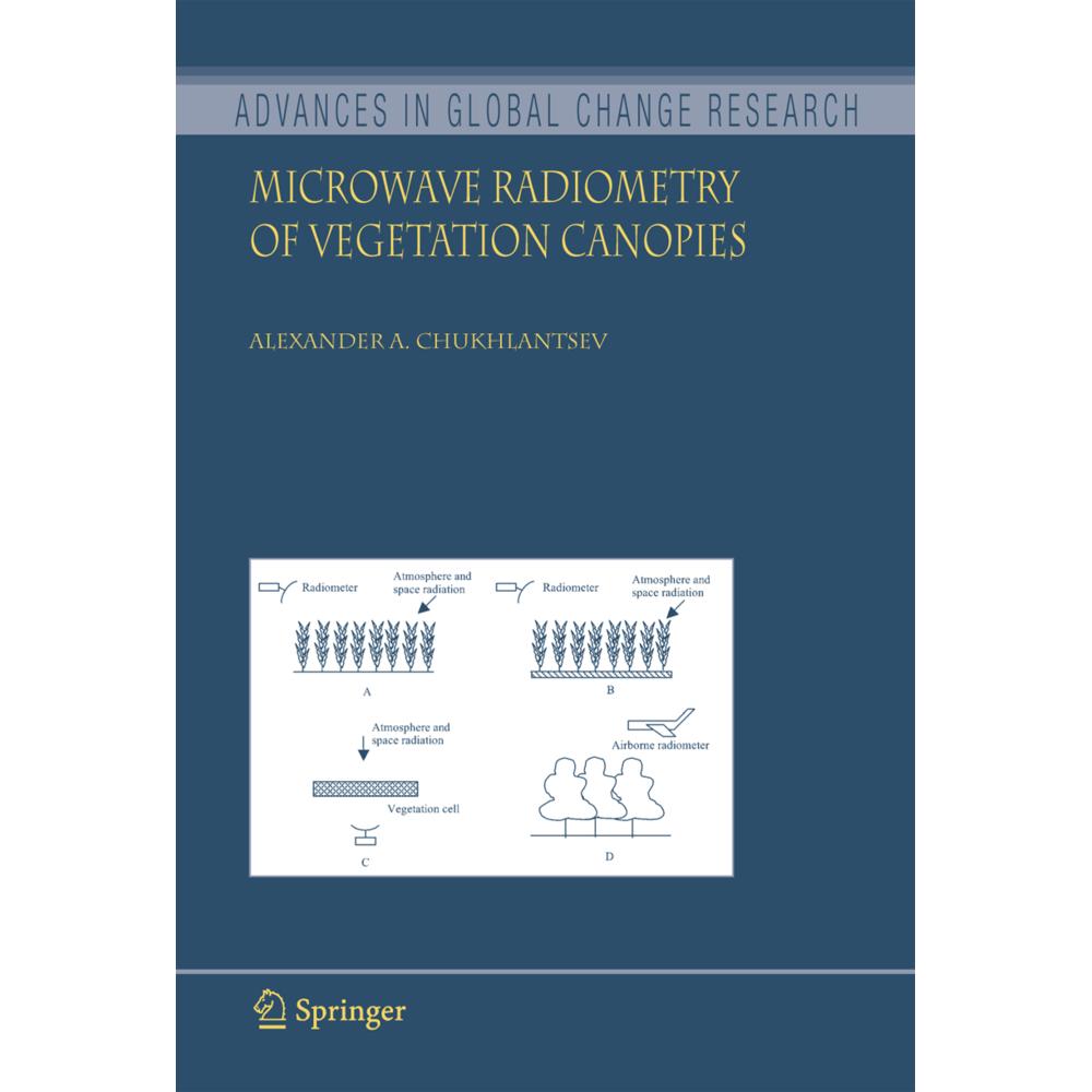 Microwave Radiometry of Vegetation Canopies, Fachbücher von Alexander A. Chukhlantsev