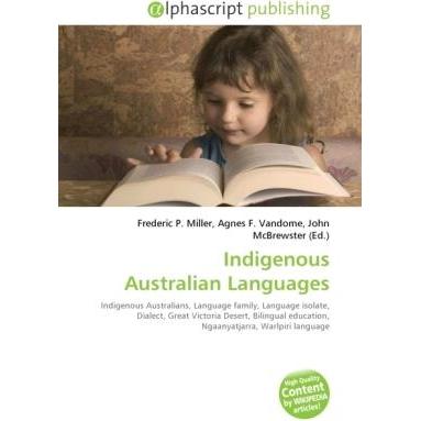 Indigenous Australian Languages, Fachbücher von Agnes F. Vandome, Frederic P. Miller, John McBrewster