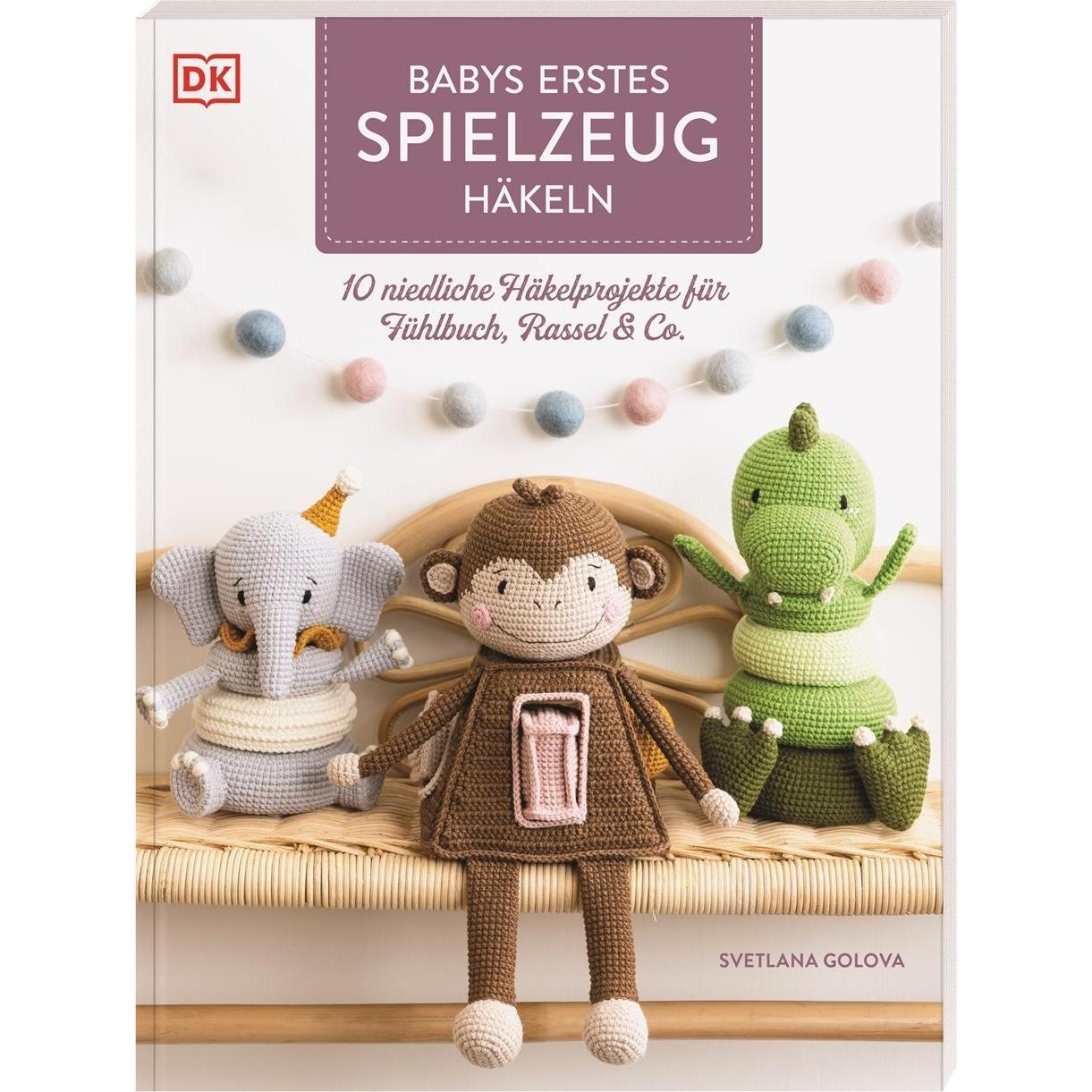 Dorling Kindersley, Babybücher, Babys erstes Spielzeug häkeln (Deutsch)