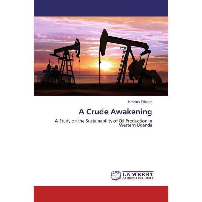 A Crude Awakening, Fachbücher von Kristina Ericson
