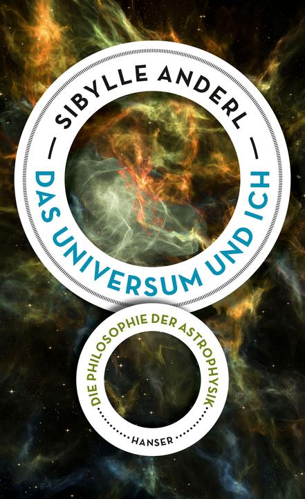 Das Universum und ich (Deutsch, Sibylle Anderl, 2017)